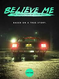 ดูหนังออนไลน์ฟรี Believe Me The Abduction of Lisa McVey คดีลักพาตัวลิซ่า แม็กเวย์ (2018)