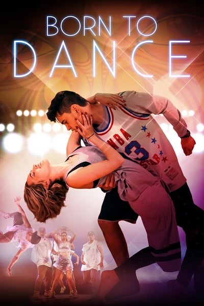 ดูหนังออนไลน์ฟรี Born to Dance (2015)