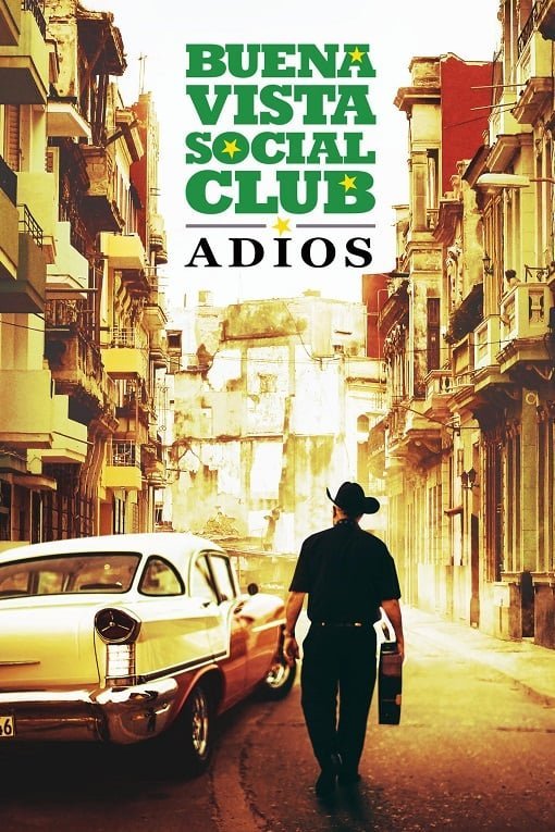 ดูหนังออนไลน์ฟรี Buena Vista Social Club Adios (2017) กู่ร้องก้องโลก