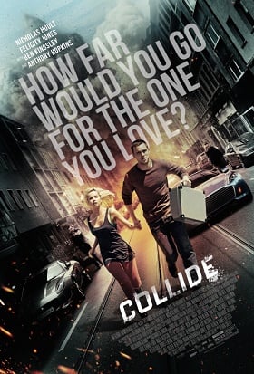 ดูหนังออนไลน์ฟรี Collide (2016) ซิ่งระห่ำ ทำเพื่อเธอ