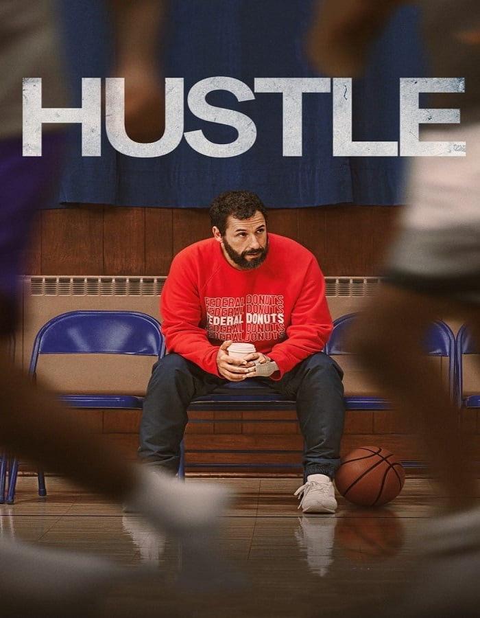 ดูหนังออนไลน์ฟรี Hustle (2022) คนจะดัง… อย่าฉุด