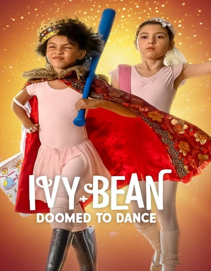 ดูหนังออนไลน์ฟรี Ivy + Bean Doomed to Dance (2022) ไอวี่และบีน บัลเล่ต์จำเป็น