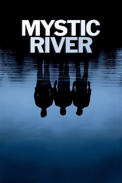 ดูหนังออนไลน์ฟรี Mystic River (2003) มิสติก ริเวอร์ ปมเลือดฝังแม่น้ำ