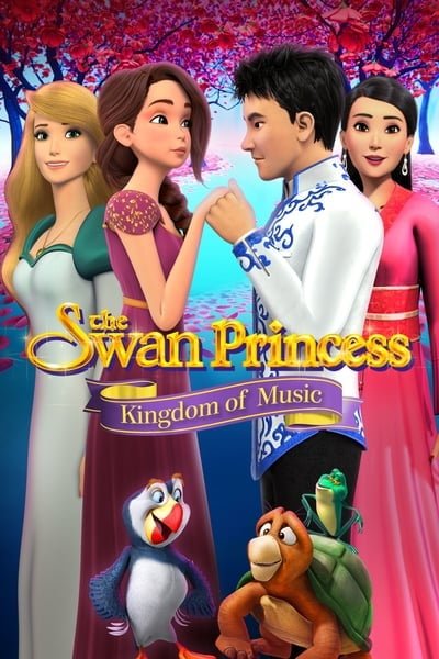 ดูหนังออนไลน์ฟรี The Swan Princess Kingdom of Music (2019)