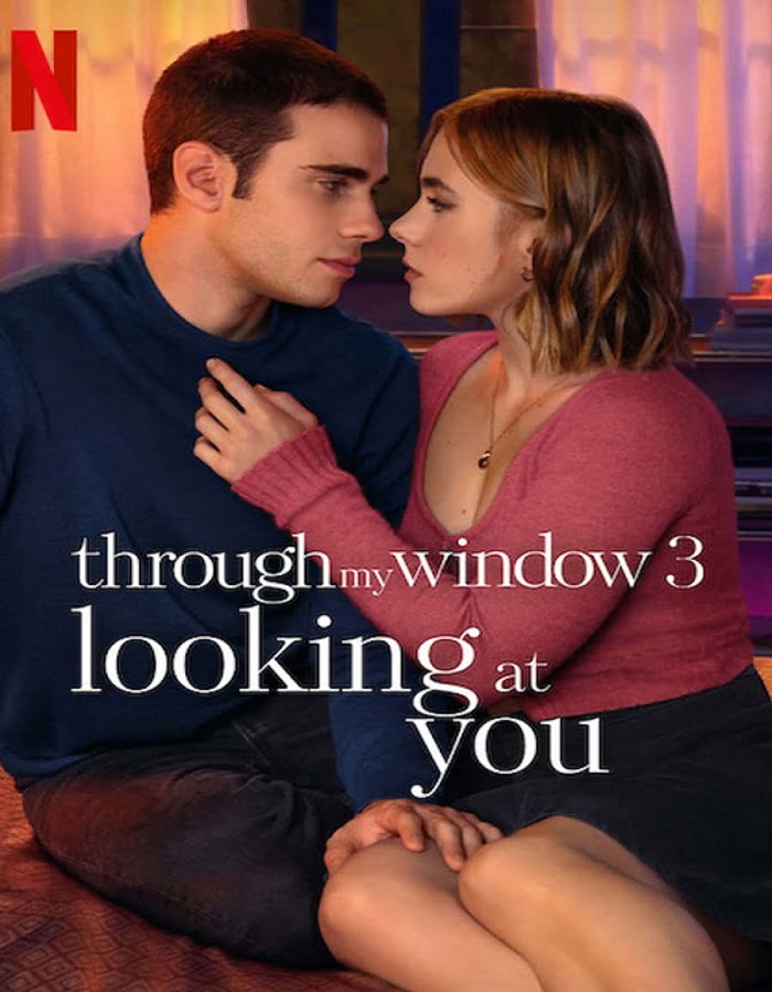 ดูหนังออนไลน์ฟรี Through My Window 3 Looking at You (2024) รักผ่านหน้าต่าง ดวงตาจ้องมองเธอ