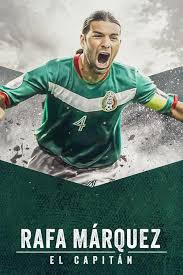 ดูหนังออนไลน์ฟรี Rafa Marquez El Capitan ราฟา มาร์เกซ (2024)
