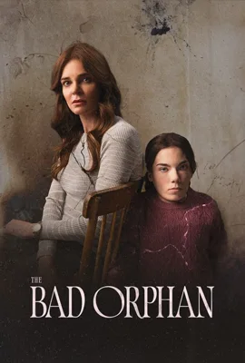 ดูหนังออนไลน์ฟรี The Bad Orphan (2024)