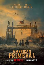 ดูหนังออนไลน์ฟรี อเมริกันไพรม์วัล American Primeval 2025